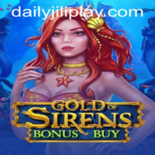 Explore the Enchanting World of GoldofSirensBonusBuy at DAILYJILI.COM