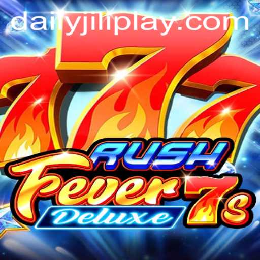 Explore the Thrilling World of RushFever7sDeluxe: A Captivating Gaming Experience